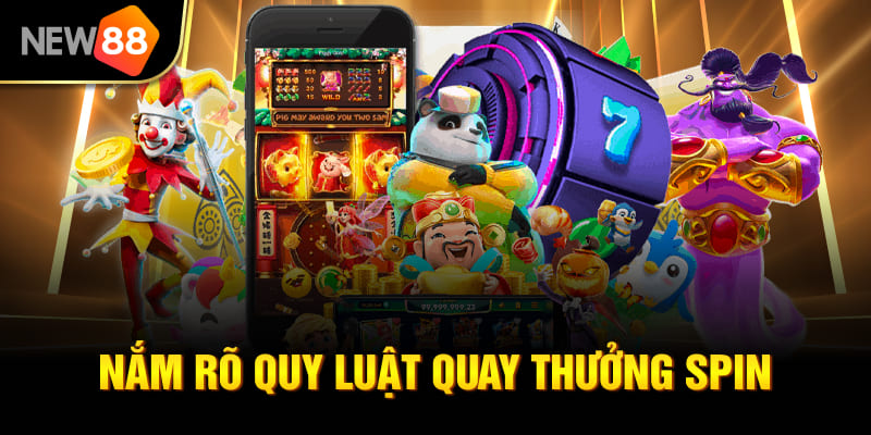 Cơn Lốc Nổ Hũ NEW88 - Siêu Phẩm Giải Trí Cuốn Hút 2025 3 Nắm rõ quy luật quay thưởng Spin
